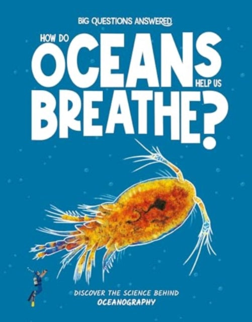 How Do Oceans Help Us Breathe?: Discover the science behind oceanography