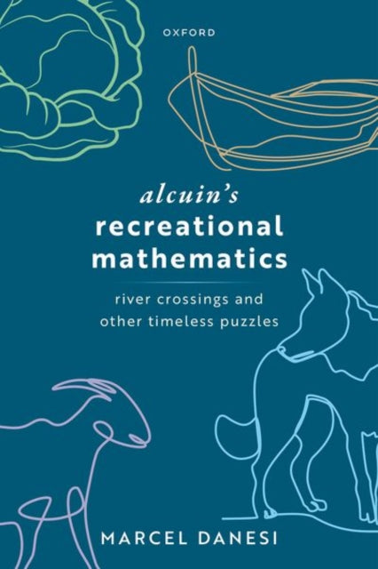 Alcuin's Recreational Mathematics: River Crossings and other Timeless Puzzles