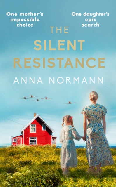 The Silent Resistance: The heartbreaking World War Two historical novel