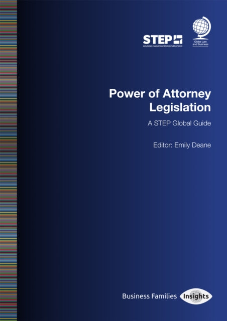 Power of Attorney Legislation: A STEP Global Guide