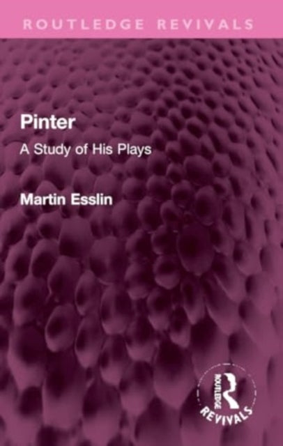 Pinter: A Study of His Plays