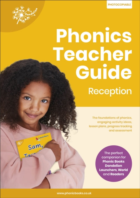 Phonics Teacher Guide Reception: The Foundations of Phonics, Engaging Activity Ideas, Lesson Plans, Progress Tracking and Assessment