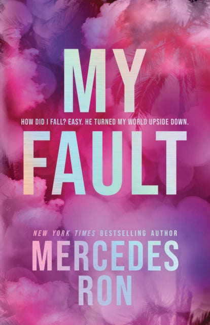 My Fault (Deluxe Edition): The Beloved YA Enemies to Lovers Forbidden Romance