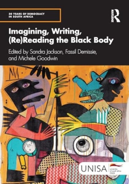 Imagining, Writing, (Re)Reading the Black Body