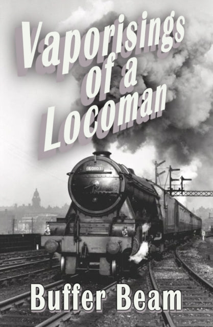 Vaporisings of a Locoman