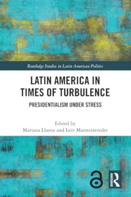 Latin America in Times of Turbulence: Presidentialism under Stress