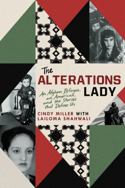 The Alterations Lady: An American, an Afghan Refugee, and the Stories that Define Us