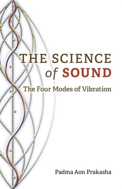 Science of Sound, The: The Four Modes of Vibration