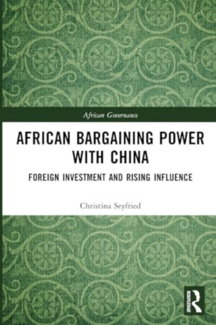 African Bargaining Power with China: Foreign Investment and Rising Influence