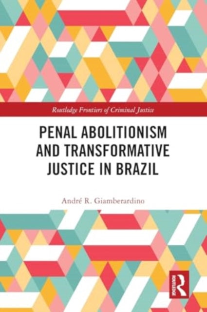 Penal Abolitionism and Transformative Justice in Brazil