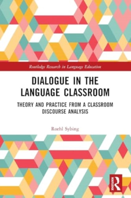Dialogue in the Language Classroom: Theory and Practice from a Classroom Discourse Analysis