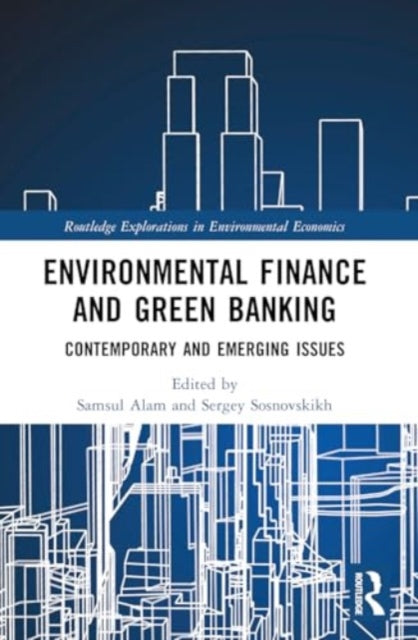 Environmental Finance and Green Banking: Contemporary and Emerging Issues