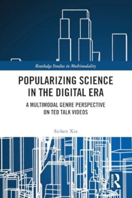 Popularizing Science in the Digital Era: A Multimodal Genre Perspective on TED Talk Videos