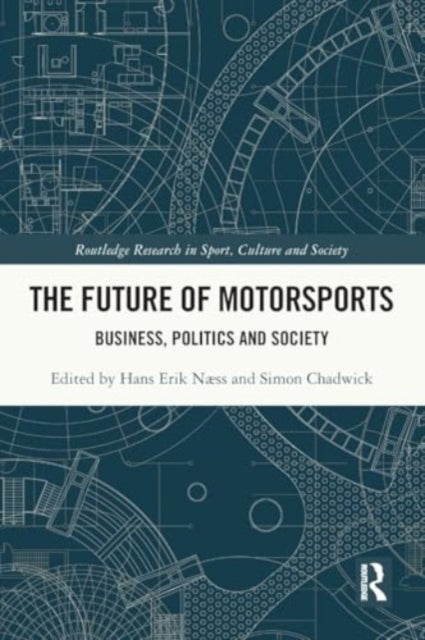 The Future of Motorsports: Business, Politics and Society