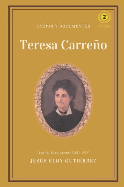 Teresa Carreno: cartas y documentos: Compilacion documental (1863-1917)