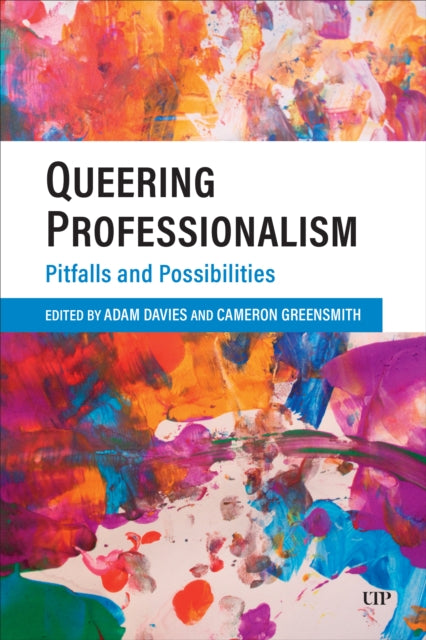 Queering Professionalism: Pitfalls and Possibilities
