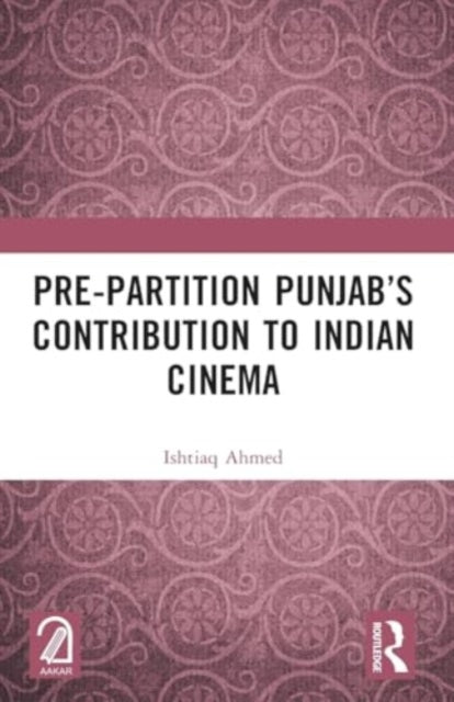 Pre-Partition Punjab’s Contribution to Indian Cinema