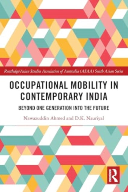 Occupational Mobility in Contemporary India: Beyond One Generation Into the Future