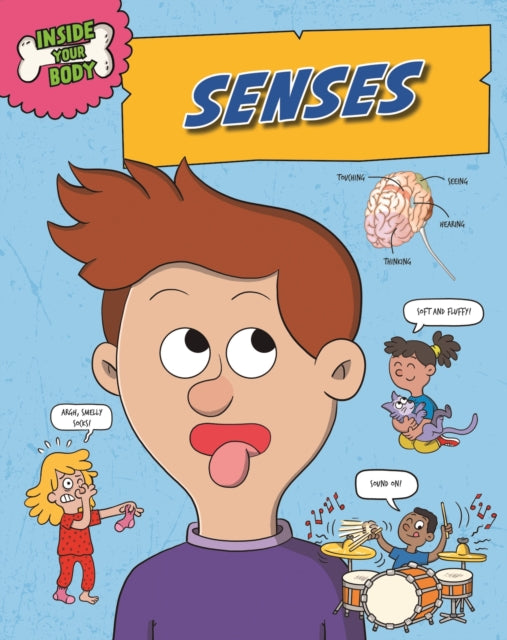 Inside Your Body: Senses