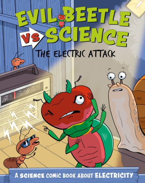 Evil Beetle Versus Science: The Electric Attack: A Science Comic Book About Electricity