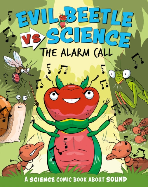 Evil Beetle Versus Science: The Alarm Call: A Science Comic Book About Sound