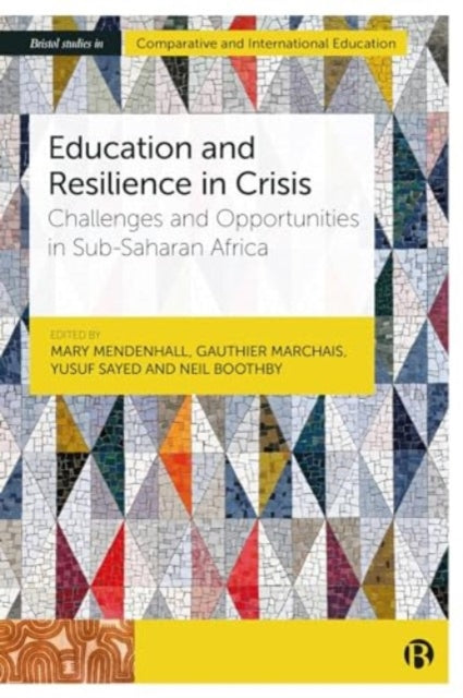 Education and Resilience in Crisis: Challenges and Opportunities in Sub-Saharan Africa
