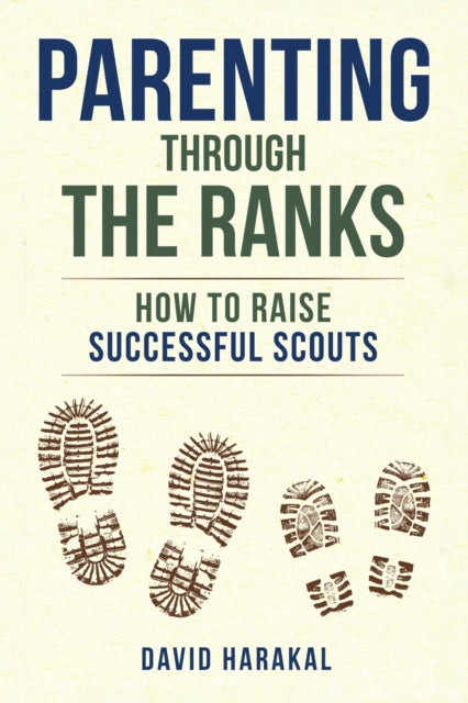 Parenting Through the Ranks: How to Raise Successful Scouts