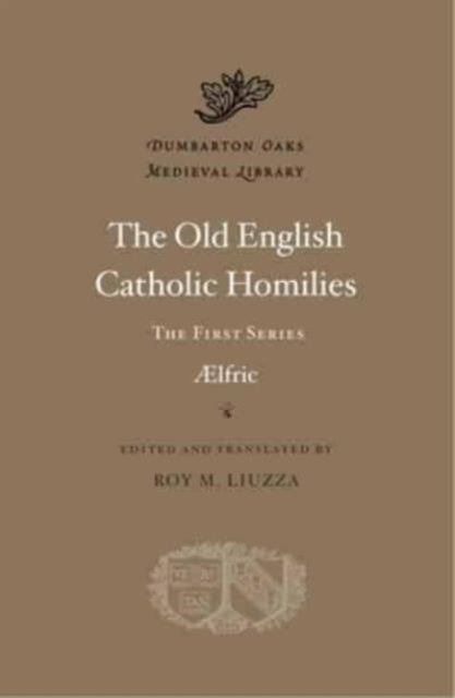 The Old English Catholic Homilies: The First Series