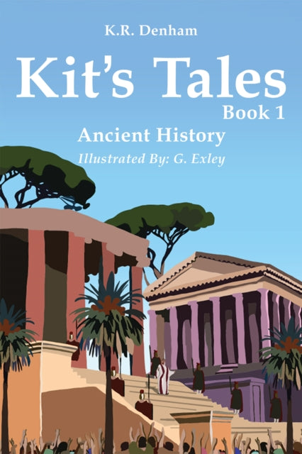 Kit's Tales - Book 1: Ancient History