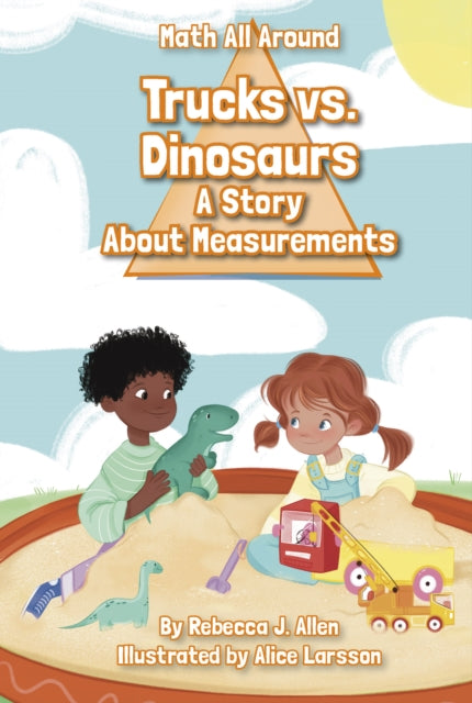 Trucks Versus Dinosaurs: A Story About Measurements