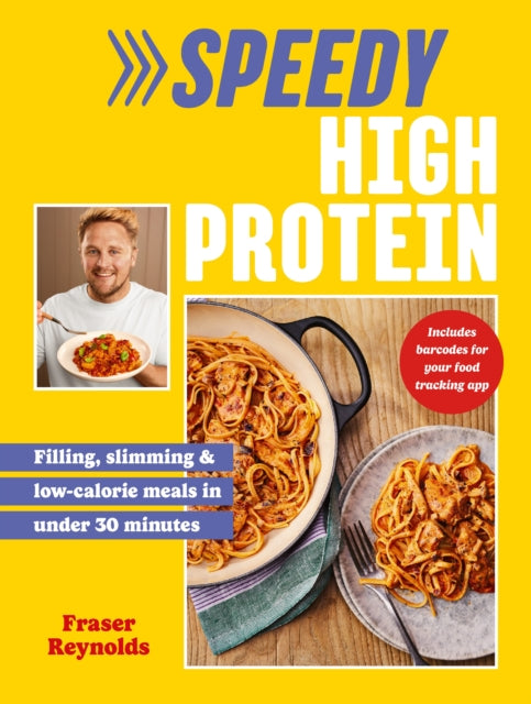 Speedy High Protein: Filling, slimming & low-calorie meals under 30 minutes