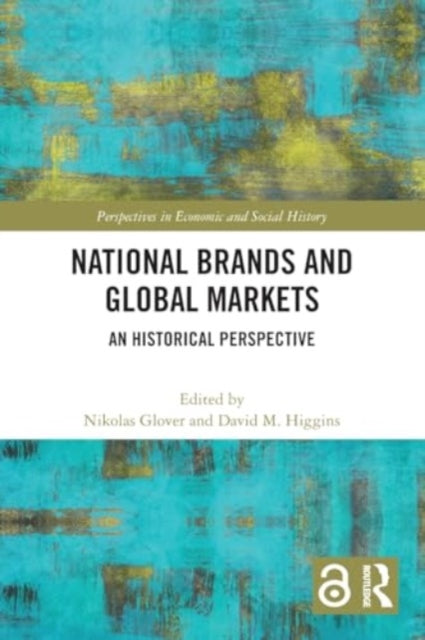 National Brands and Global Markets: An Historical Perspective