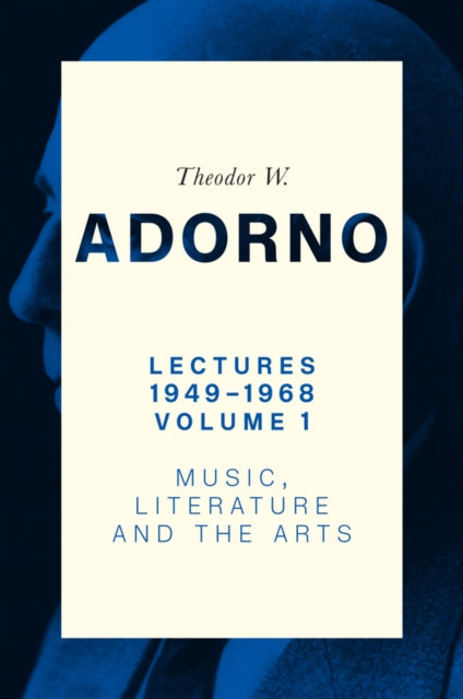 Lectures 1949-1968, Volume 1: Music, Literature and the Arts