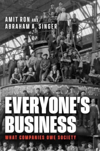 Everyone's Business: What Companies Owe Society