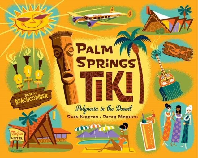 Palm Springs Tiki: Polynesia in the Desert