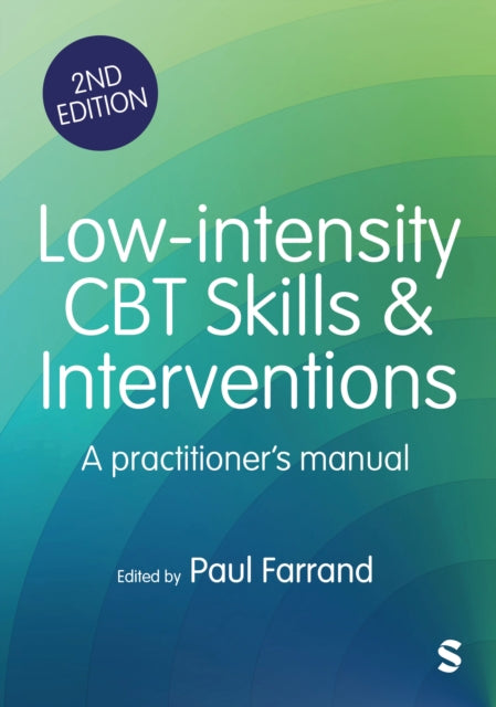 Low-intensity CBT Skills and Interventions: a practitioner's manual