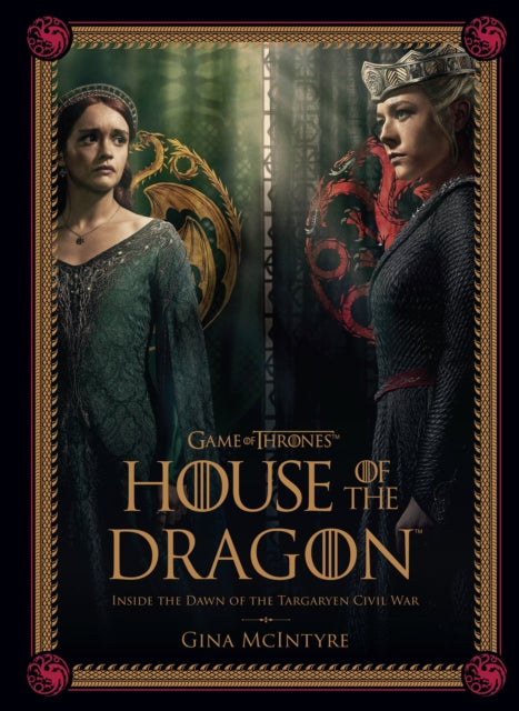 Game of Thrones: House of the Dragon [Season 2]: Inside the Dawn of the Targaryen Civil War