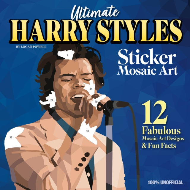 Ultimate Harry Styles Sticker Mosaic Art Book: 12 Amazing Mosaic Art Designs & Fun Facts