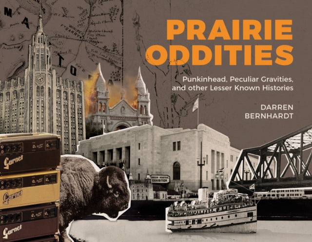 Prairie Oddities: Punkinhead, Peculiar Gravities and More Lesser Known Histories