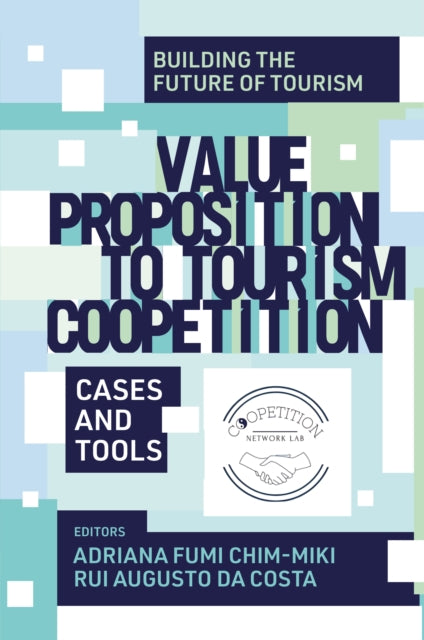 Value Proposition to Tourism Coopetition: Cases and Tools