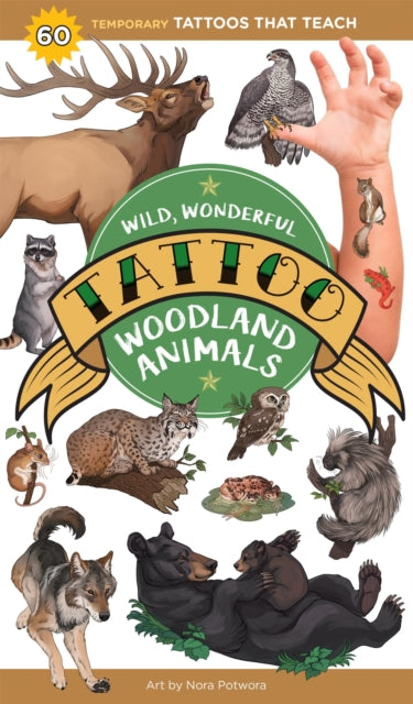 Wild, Wonderful Tattoo Woodland Animals: 60 Temporary Tattoos That Teach