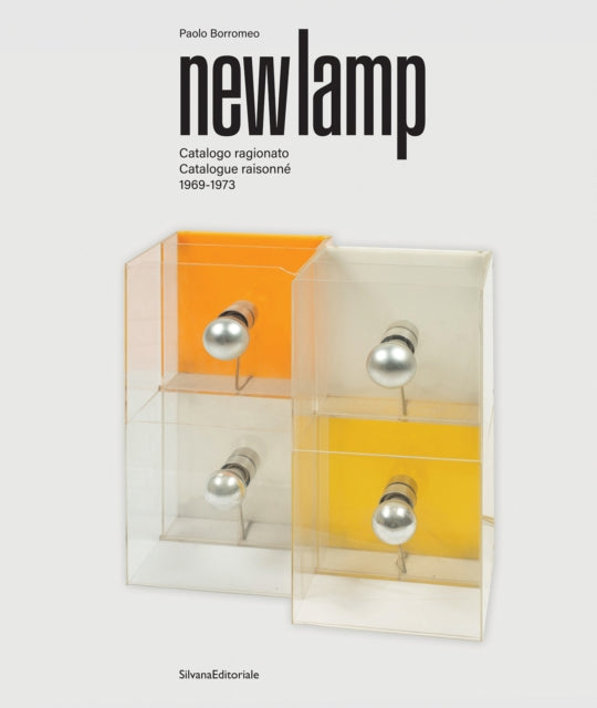 NewLamp: Catalogue raisonne 1969-1973