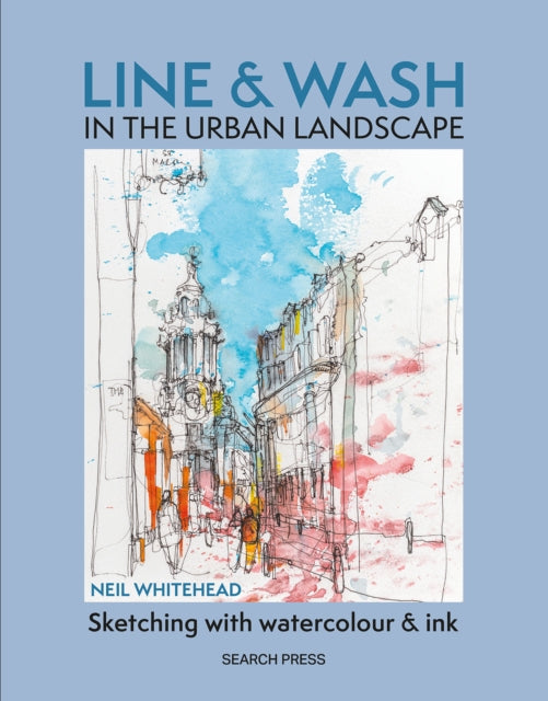 Line & Wash in the Urban Landscape: Sketching with Watercolour & Ink