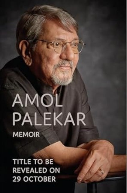 Amol Palekar: Memoir