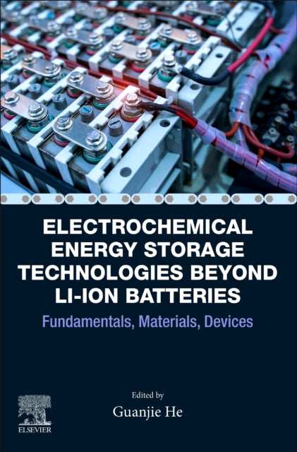 Electrochemical Energy Storage Technologies Beyond Li-ion Batteries: Fundamentals, Materials, Devices