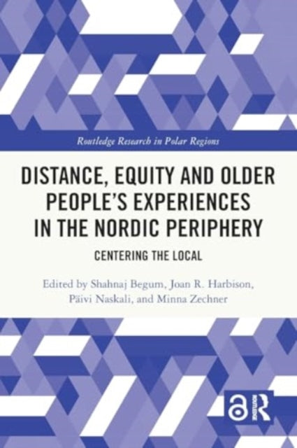 Distance, Equity and Older People’s Experiences in the Nordic Periphery: Centering the Local