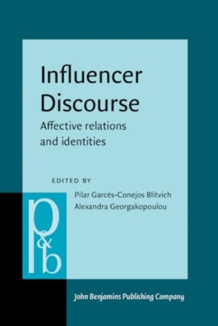 Influencer Discourse: Affective relations and identities