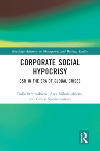 Corporate Social Hypocrisy: CSR in the Era of Global Crises