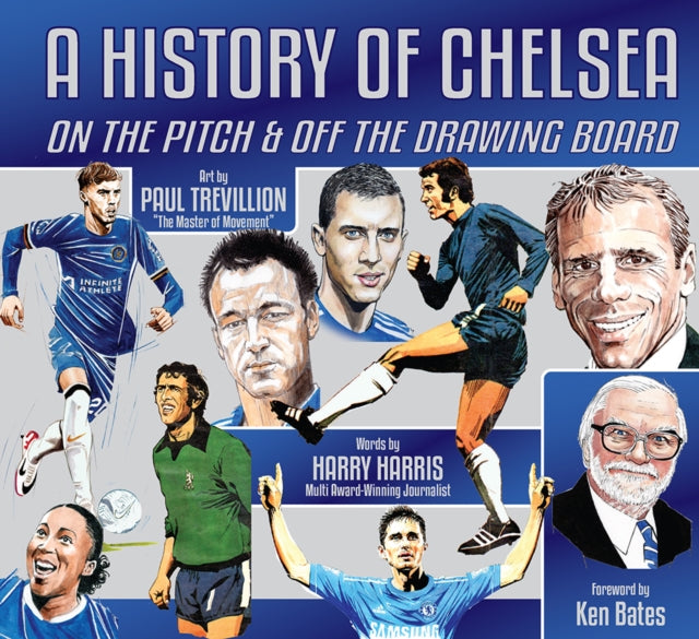 A History of Chelsea: On the Pitch and Off the Drawing Board