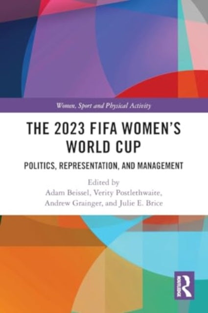 The 2023 FIFA Women's World Cup: Politics, Representation, and Management